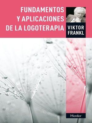 cover image of Fundamentos y aplicaciones de la logoterapia